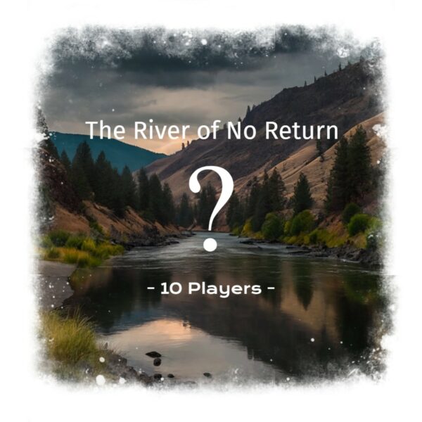 River of No Return - 10 Players