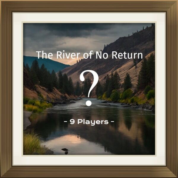 River of No Return - 9 Players